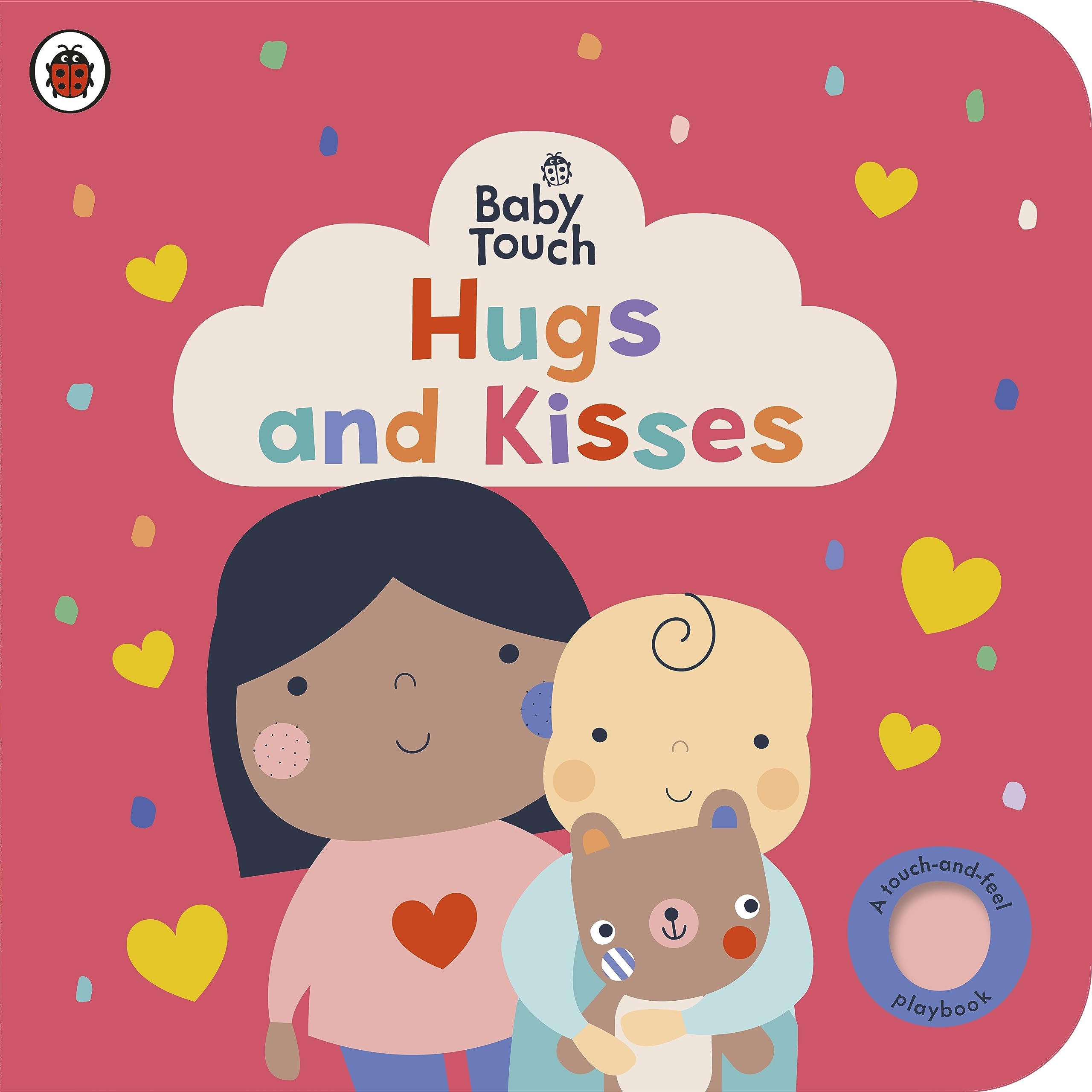 Front cover of the book 'Ladybird Baby Touch Hugs and Kisses A touch-and-feel playbook.' by Ladybird.