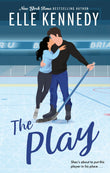 Front cover of the book 'The Play: the must-read, sports romance and TikTok sensation! (Off Campus and Briar U Books)' by Elle Kennedy.