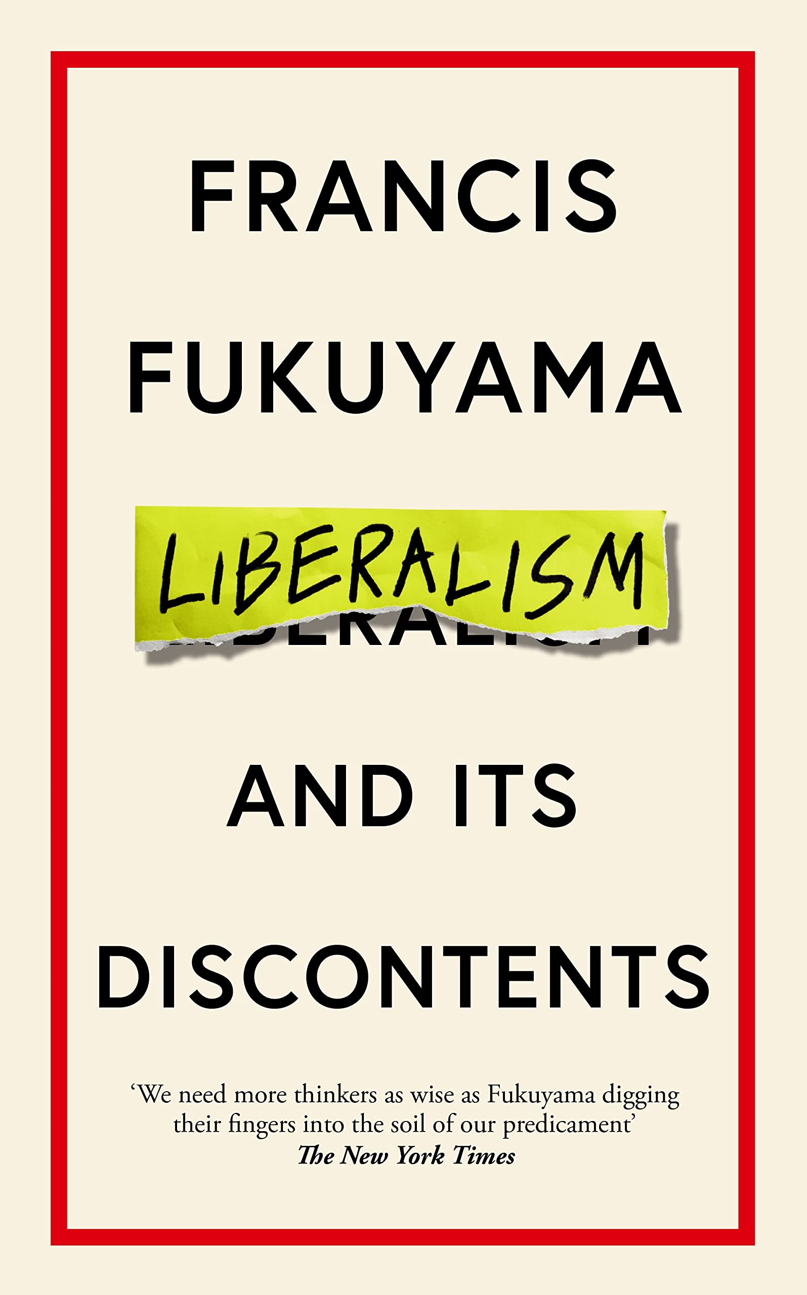 Front cover of the book 'Liberalism and Its Discontents' by Fukuyama,Francis.