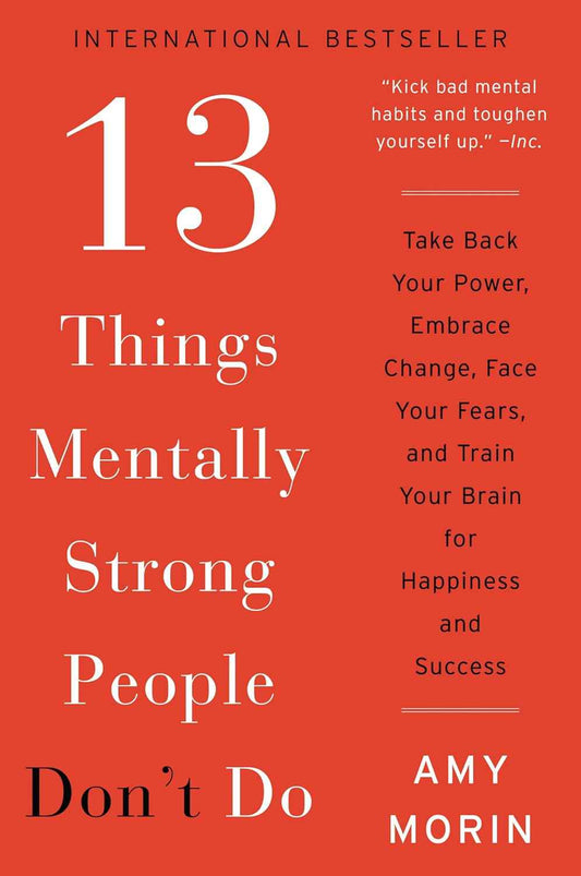 13 Things Mentally Strong People Don't Do: -PaperbackÐ  by Amy Morin