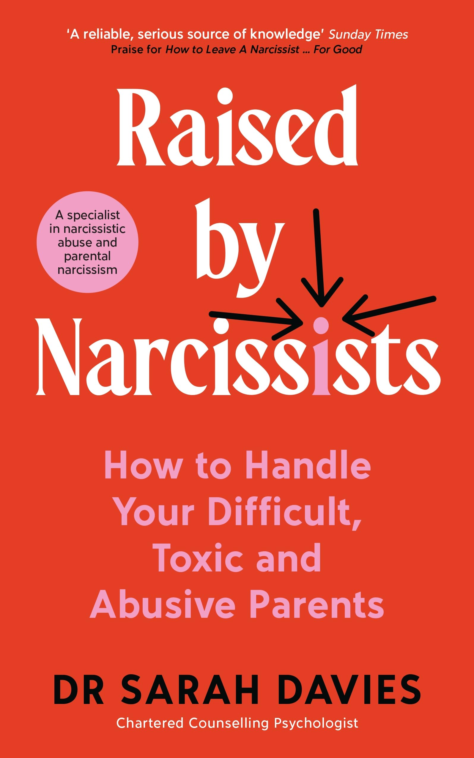 Front cover of the book 'Souvenir Press Raised by Narcissists How to Handle Your Difficult, Toxic and Abusive Parents.' by Dr Sarah Davies.