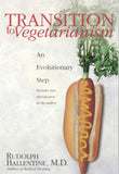 Front cover of the book 'Transition to Vegetarianism: An Evolutionary Step' by Ballentine, Rudolph.