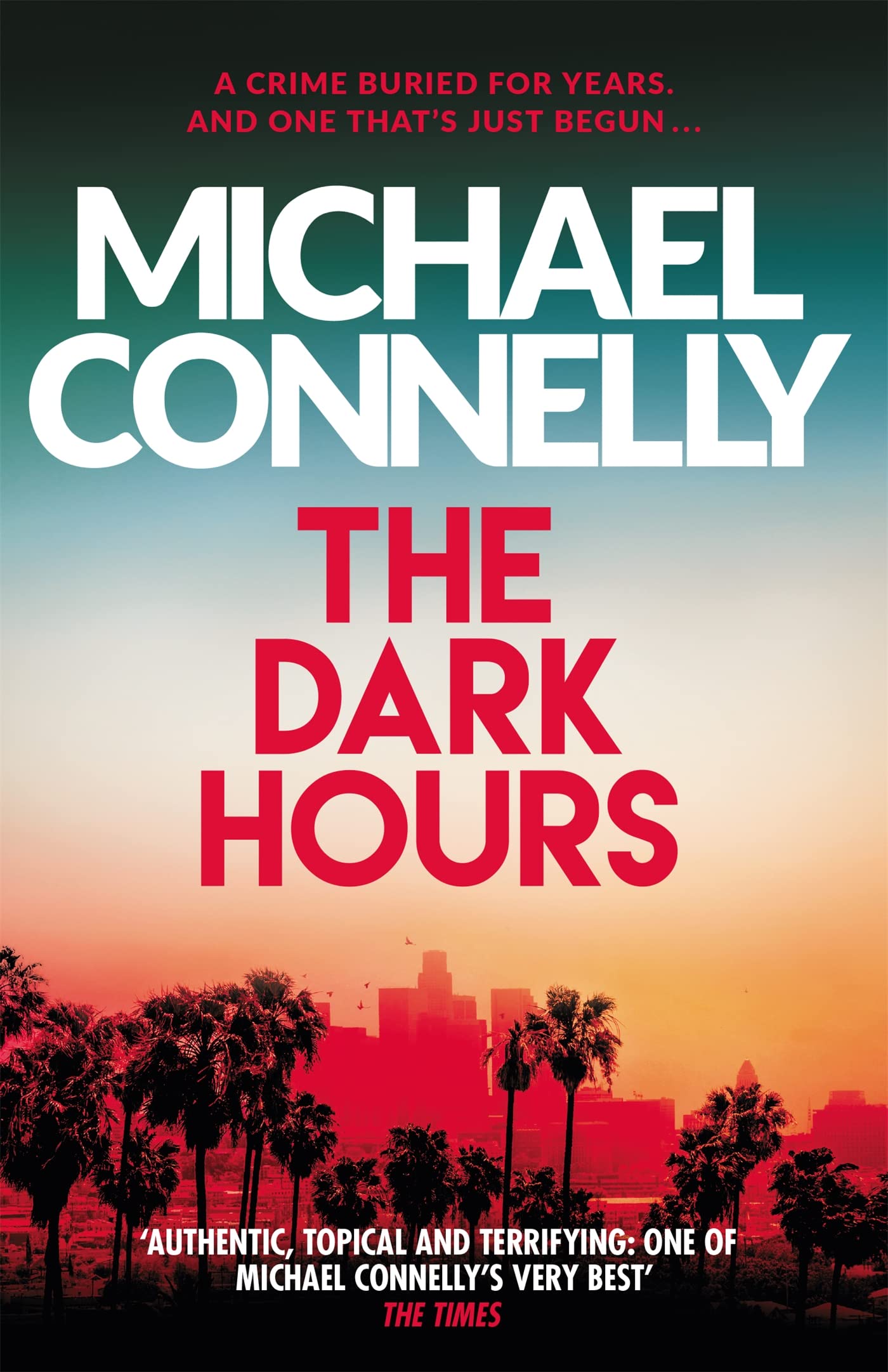 Front cover of the book 'The dark hours' by Michael Connelly.