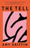 The Tell PaperbackÐ   by Amy Griffin
