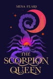 Front cover of the book 'The scorpion queen' by Mina Fears.