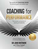 Front cover of the book 'Coaching for Performance, 6th edition: The Principles and Practice of Coaching and Leadership' by Sir John Whitmore and Tiffany Gaskell.