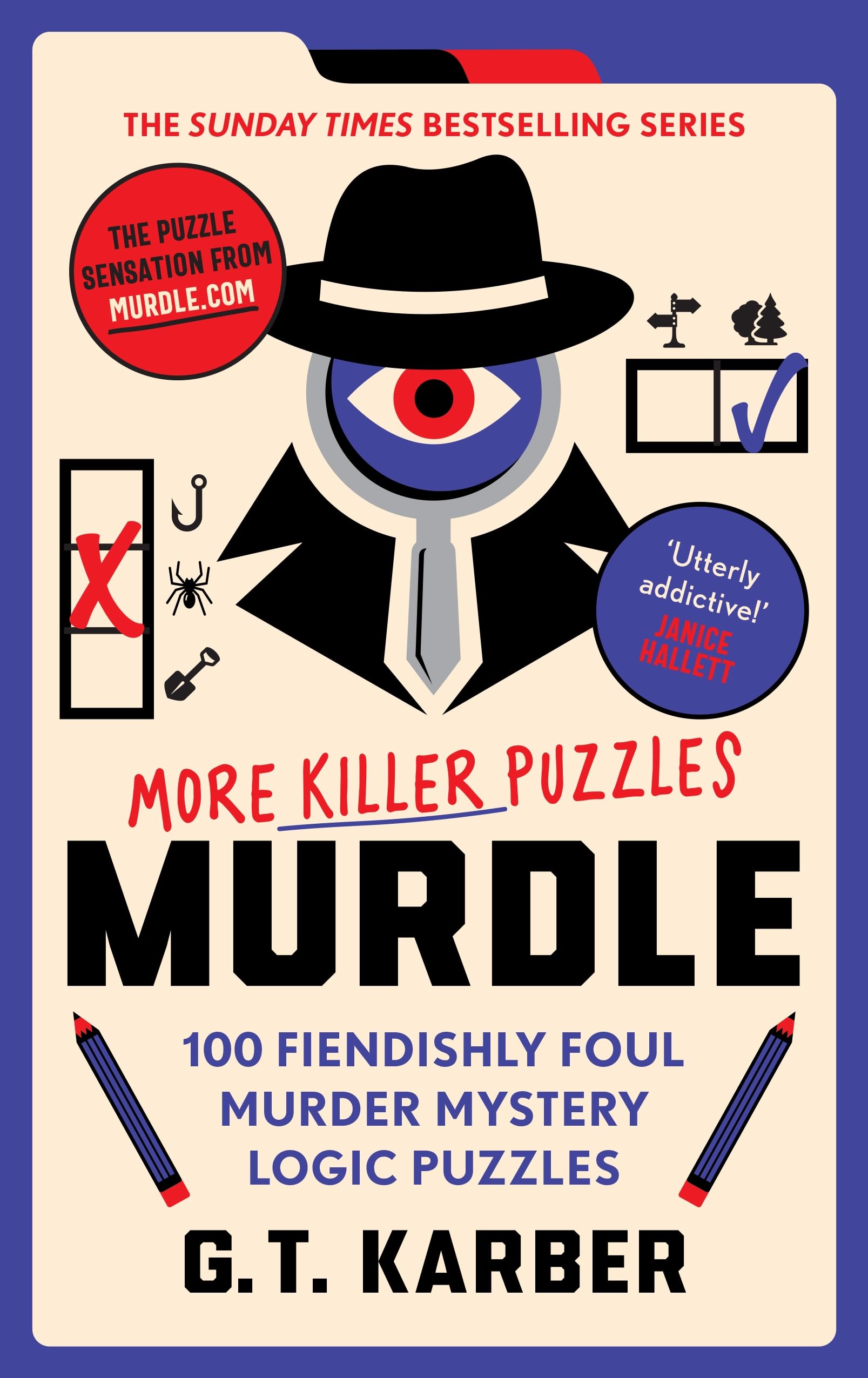 Front cover of the book 'Murdle: More Killer Puzzles: THE SUNDAY TIMES BESTSELLING SERIES: 100 Fiendishly Foul Murder Mystery Logic Puzzles (Book' by G.T Karber.