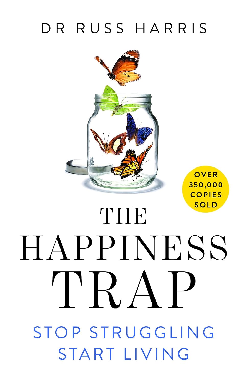 MACMILLAN The Happiness Trap: Stop Struggling, Start Living NYBooksHub