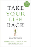 Take Your Life Back (Paperback) by Stephen Arterburn