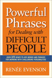 Powerful Phrases for Dealing with Difficult People;- PaperbackÐ by Renee Evenson