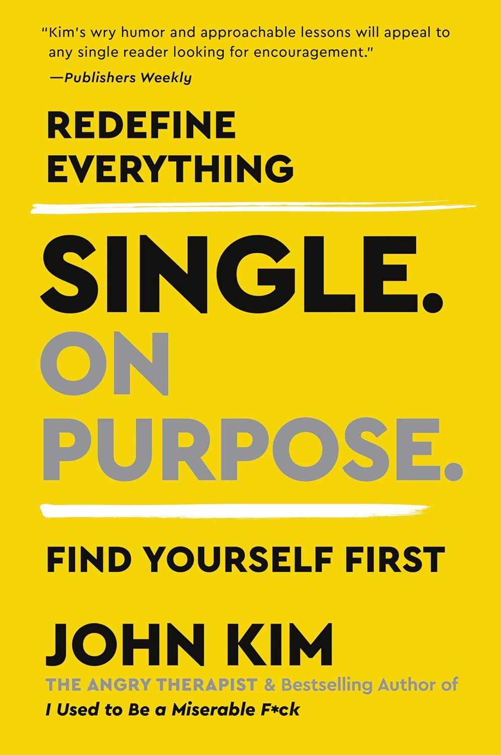 Single On Purpose: - PaperbackÐ   by John Kim