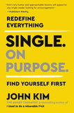 Single On Purpose: - PaperbackÐ   by John Kim