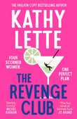 Front cover of the book 'The Revenge Club: the wickedly witty new novel from a million copy bestselling author' by Kathy Lette.