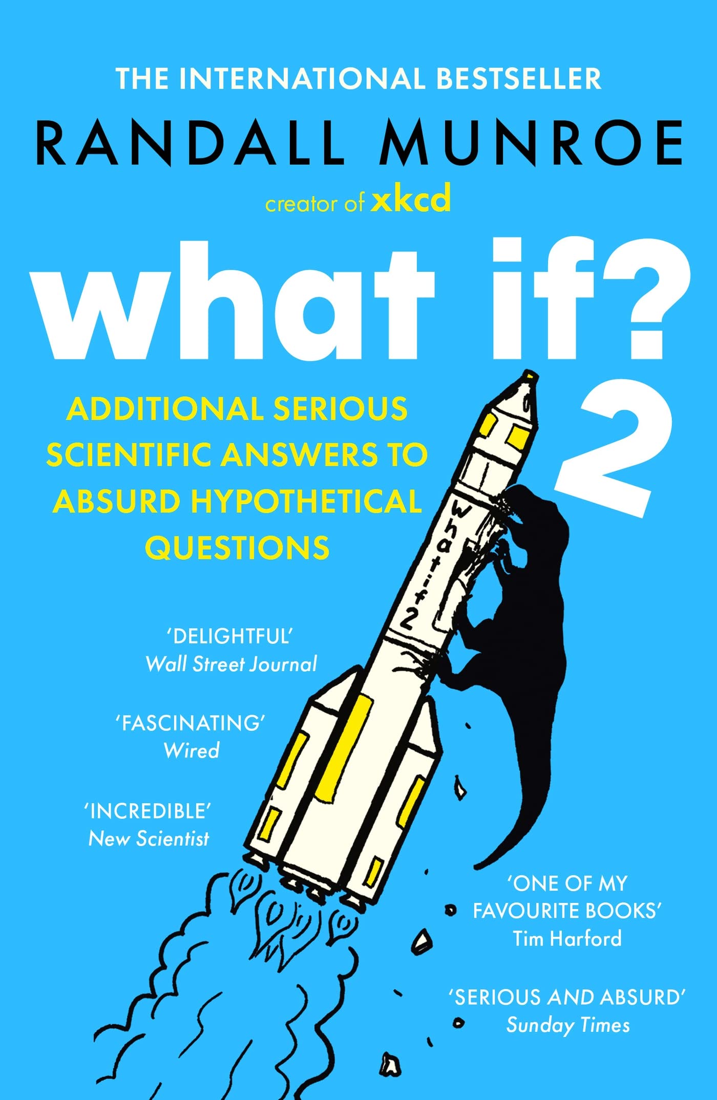 Front cover of the book 'What If?2: Additional Serious Scientific Answers to Absurd Hypothetical Questions' by Randall Munroe.