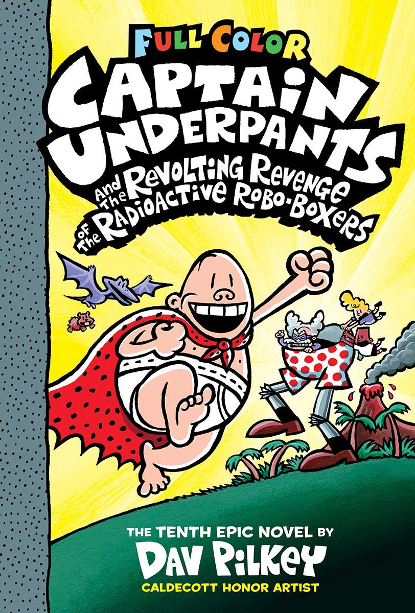 Front cover of the book 'Captain Underpants and the Revolting Revenge of the Radioactive Robo-Boxers' by Dav Pilkey.