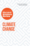Front cover of the book 'Climate Change: The Insights You Need from Harvard Business Review (HBR Insights Series)' by Review, Harvard Business.
