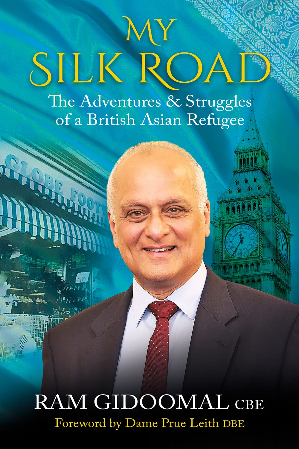 Front cover of the book 'My Silk Road: The Adventures & Struggles of a British Asian Refugee' by Gidoomal, Ram.