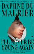Front cover of the book 'I'll Never Be Young Again' by Daphne du Maurier.