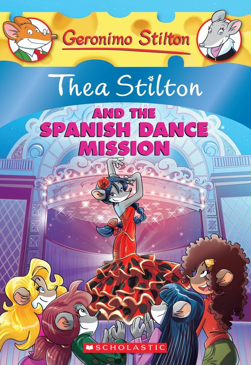 Front cover of the book 'Thea Stilton and the Spanish Dance Mission.' by Thea Stilton.