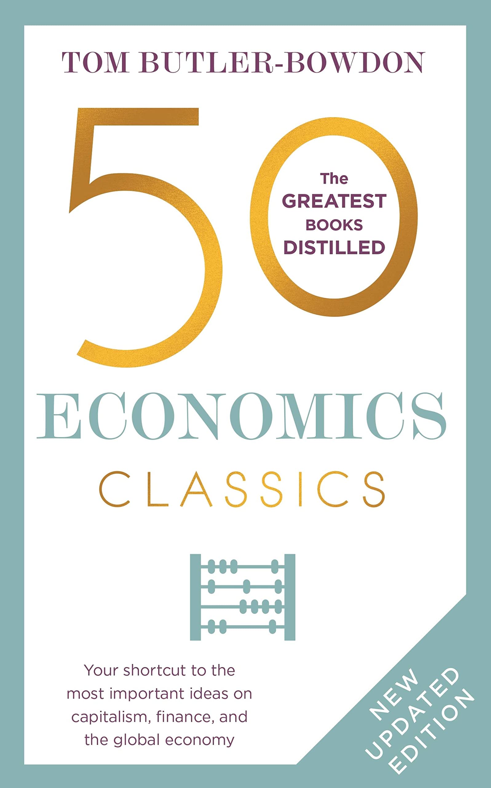 Front cover of the book '50 Economics Classics: Revised Edition' by Tom Butler-Bowdon.
