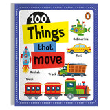 Front cover of the Board Book book '100 Things that Move: Board Book of First 100 Most Important Vehicles & Transport for PreSchool Kids, Toddlers [Penguin' by Na.