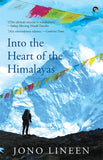 Front cover of the book 'Into the heart of the Himalayas' by Jono Lineen.