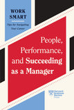 Front cover of the book 'People, Performance, and Succeeding as a Manager (HBR Work Smart Series)' by Review, Harvard Business.