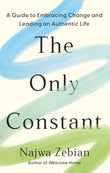 Front cover of the book 'The Only Constant' by Najwa Zebian.