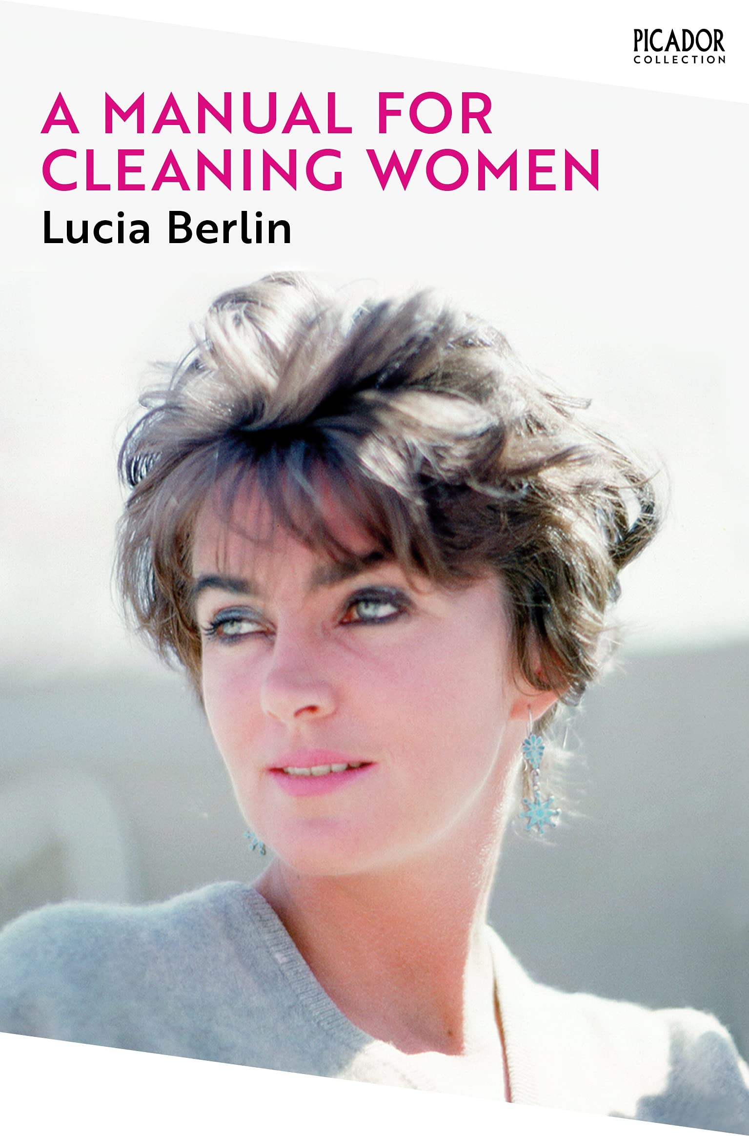 Front cover of the book 'A Manual for Cleaning Women: Selected Stories (Picador Collection, 6)' by Lucia Berlin.