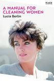 Front cover of the book 'A Manual for Cleaning Women: Selected Stories (Picador Collection, 6)' by Lucia Berlin.
