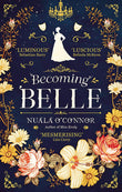 Front cover of the book 'Becoming Belle' by Oconnor, Nuala.