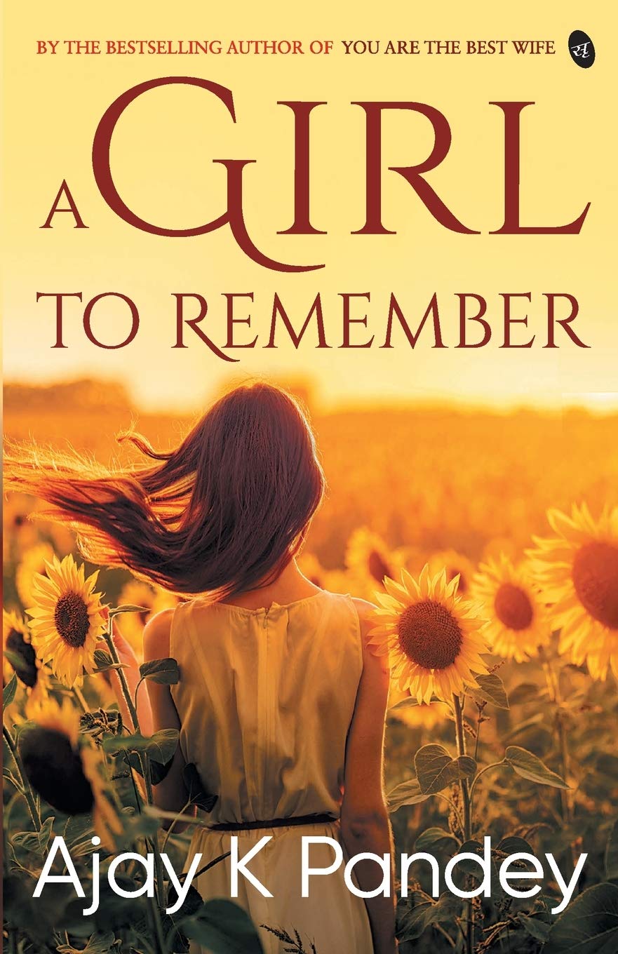 Front cover of the book 'Girl to Remember' by Ajay K. Pandey.