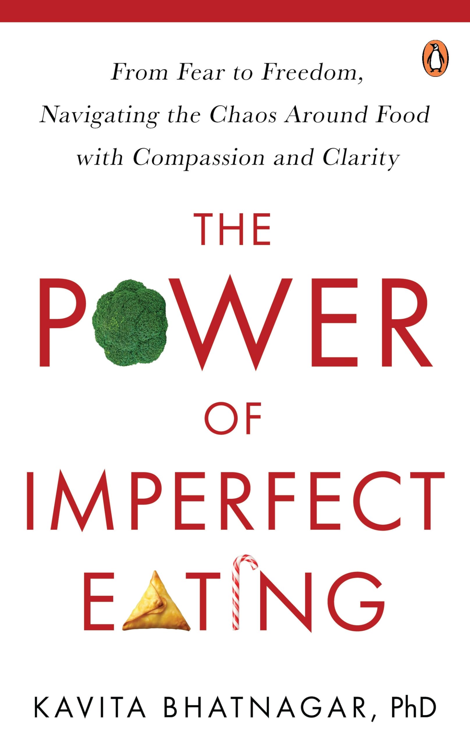 Front cover of the book 'The Power Of Imperfect Eating' by Kavita Bhatnagar.