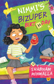 Front cover of the book 'Nimmi's Bizuper Birthday' by Shabnam Minwala.