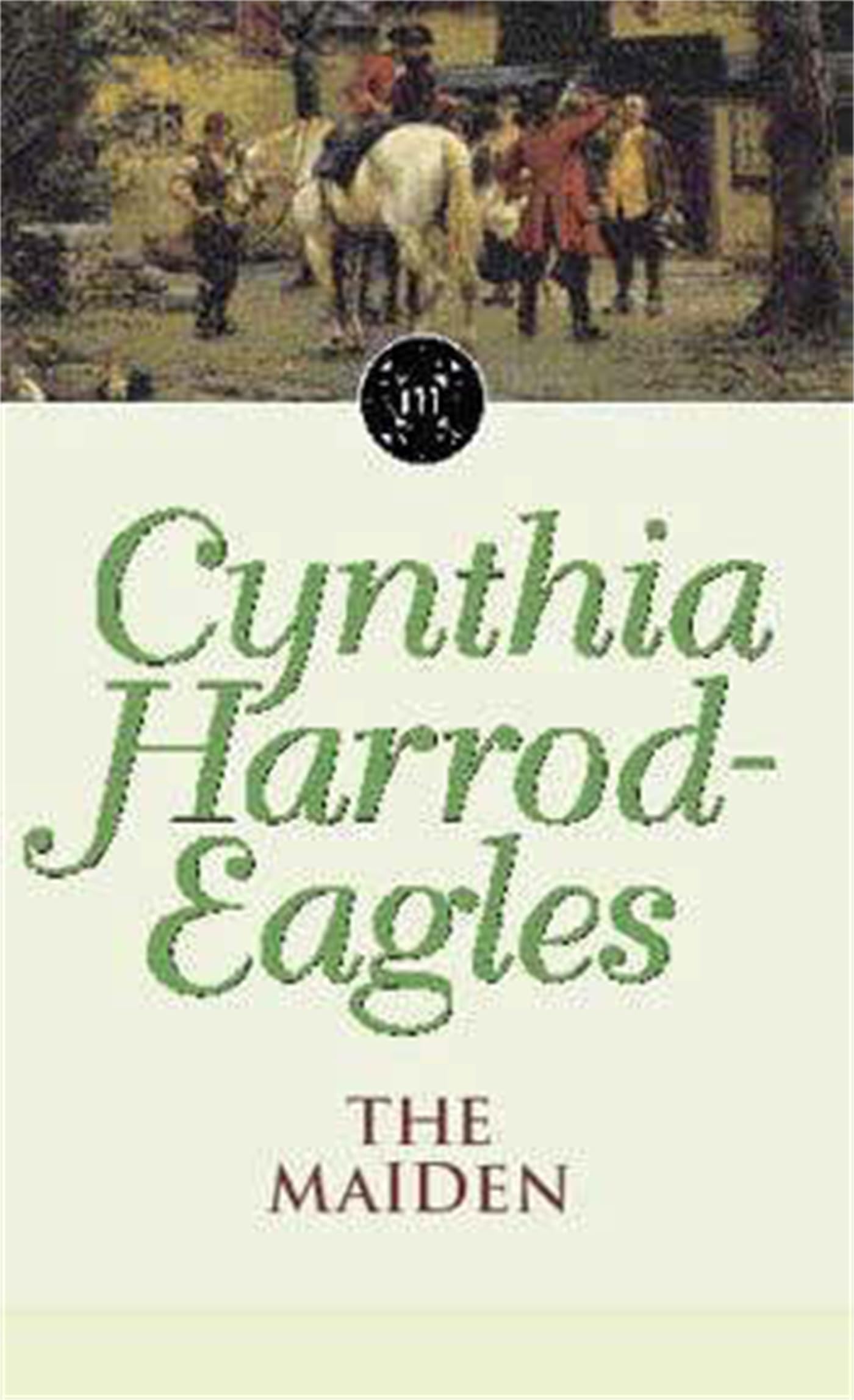 Front cover of the book 'The Maiden (Morland Dynasty)' by Harrod-Eagles, Cynthia.