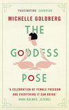 Front cover of the Paperback book 'The Goddess Pose: The Audacious Life of Indra Devi, the Woman Who Helped Bring Yoga to the West [Apr 06, 201' by Michelle Goldberg.