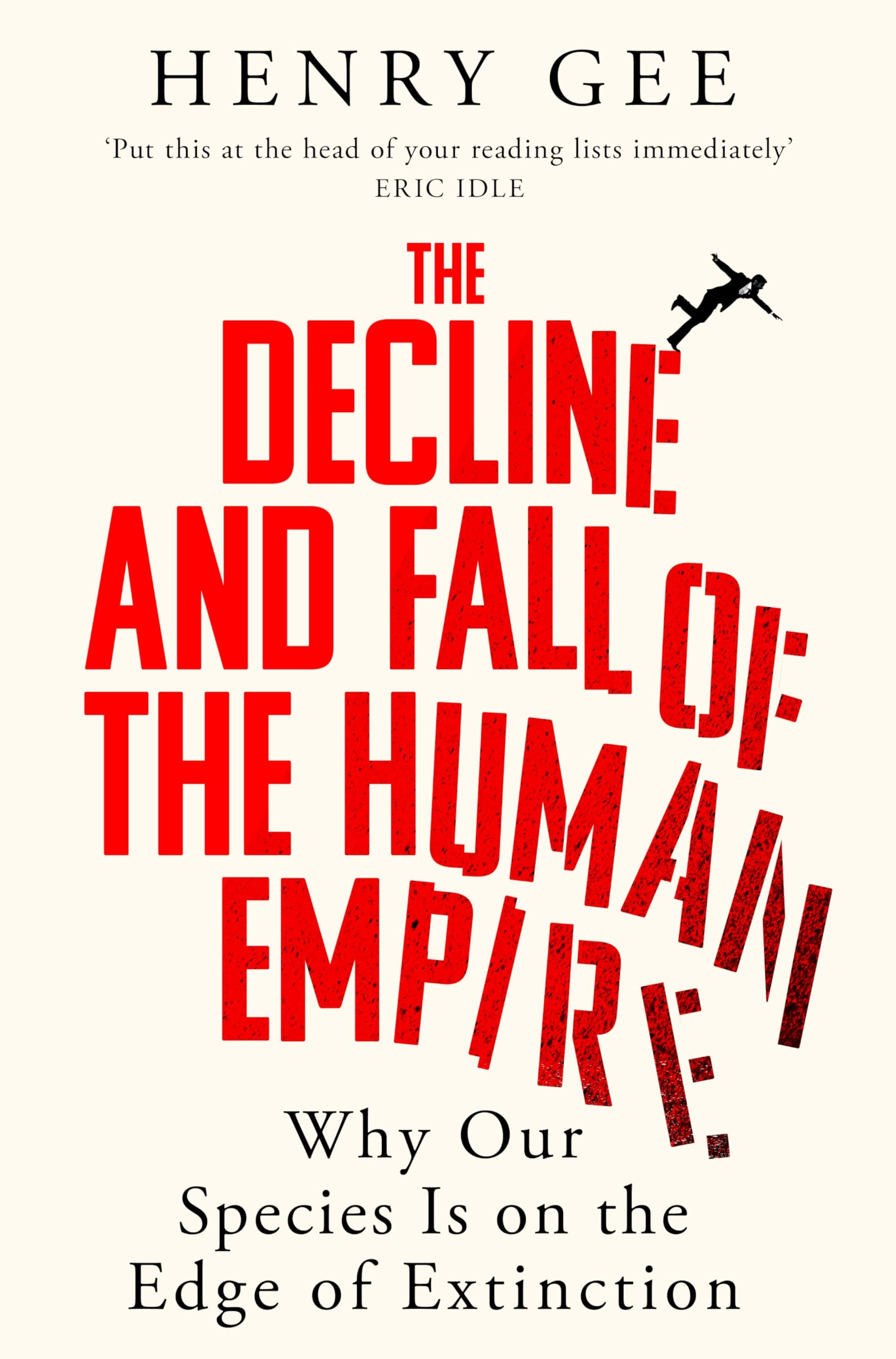 Front cover of the book 'The Decline and Fall of the Human Empire' by Henry Gee.