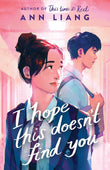 Front cover of the book 'I Hope This Doesn't Find You' by Ann Liang.