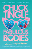 Front cover of the book 'Fabulous Bodies' by Chuck Tingle.