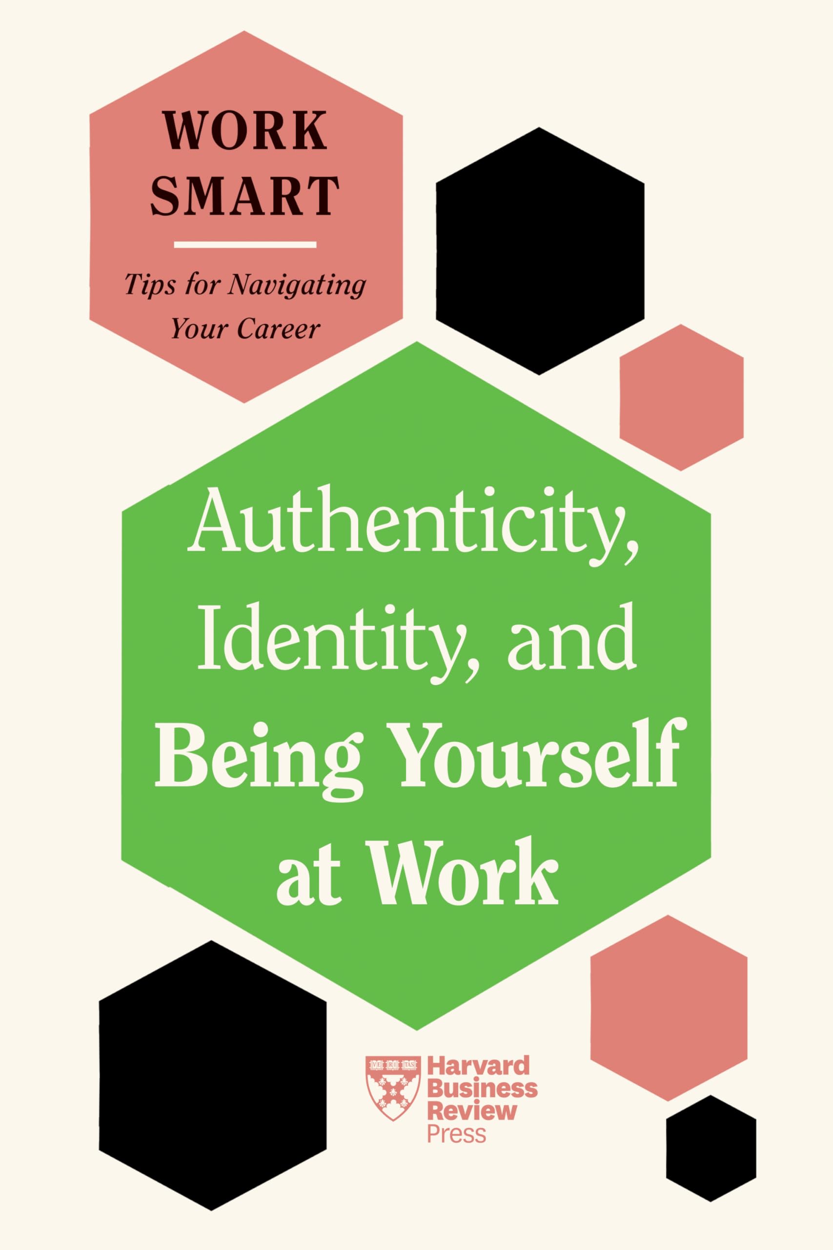 Front cover of the book 'Authenticity, Identity, and Being Yourself at Work (HBR Work Smart Series)' by Review, Harvard Business: David, Susan.