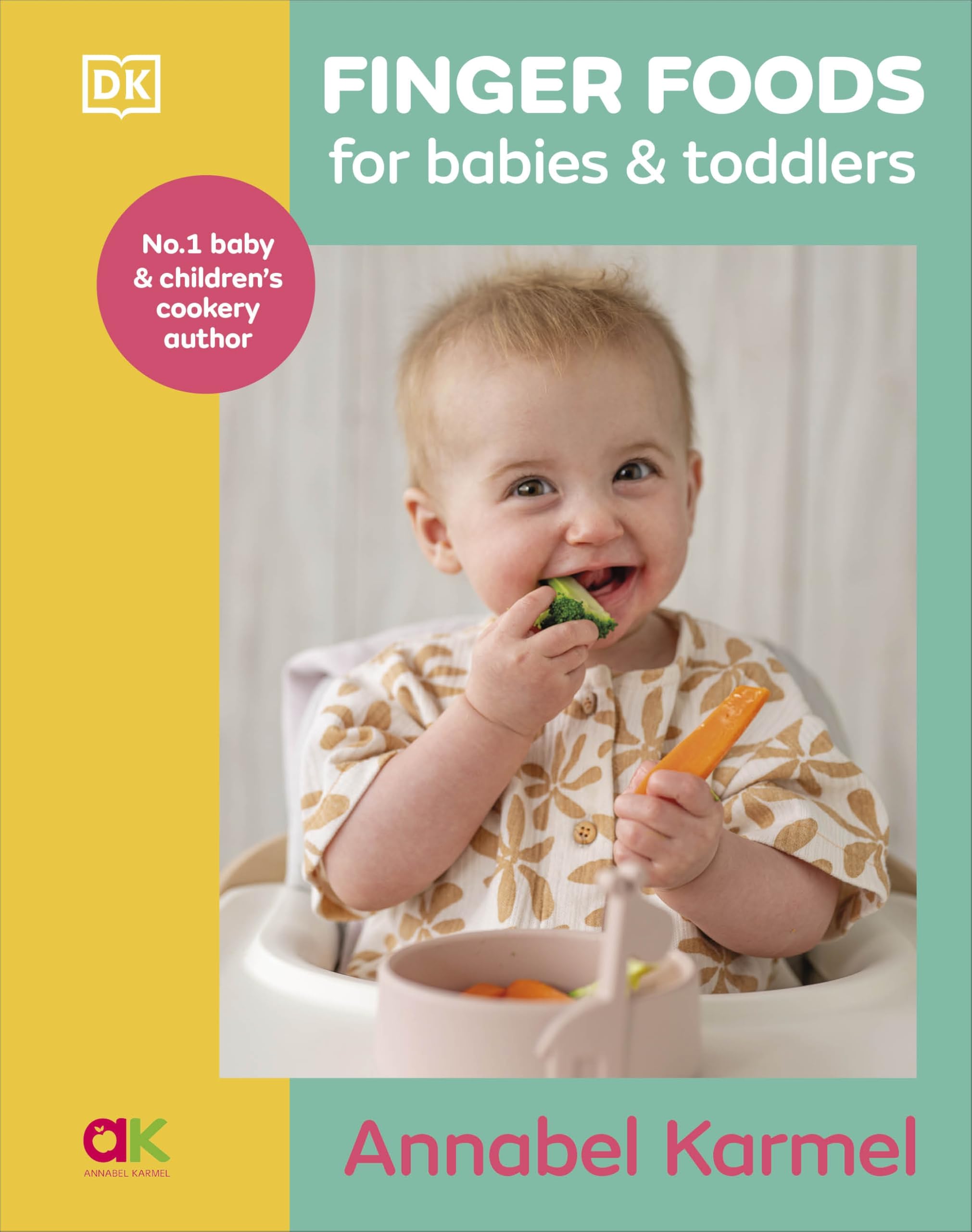 Front cover of the book 'Finger Foods for Babies and Toddlers: From the No. 1 Children's Cookery Author' by Karmel, Annabel.