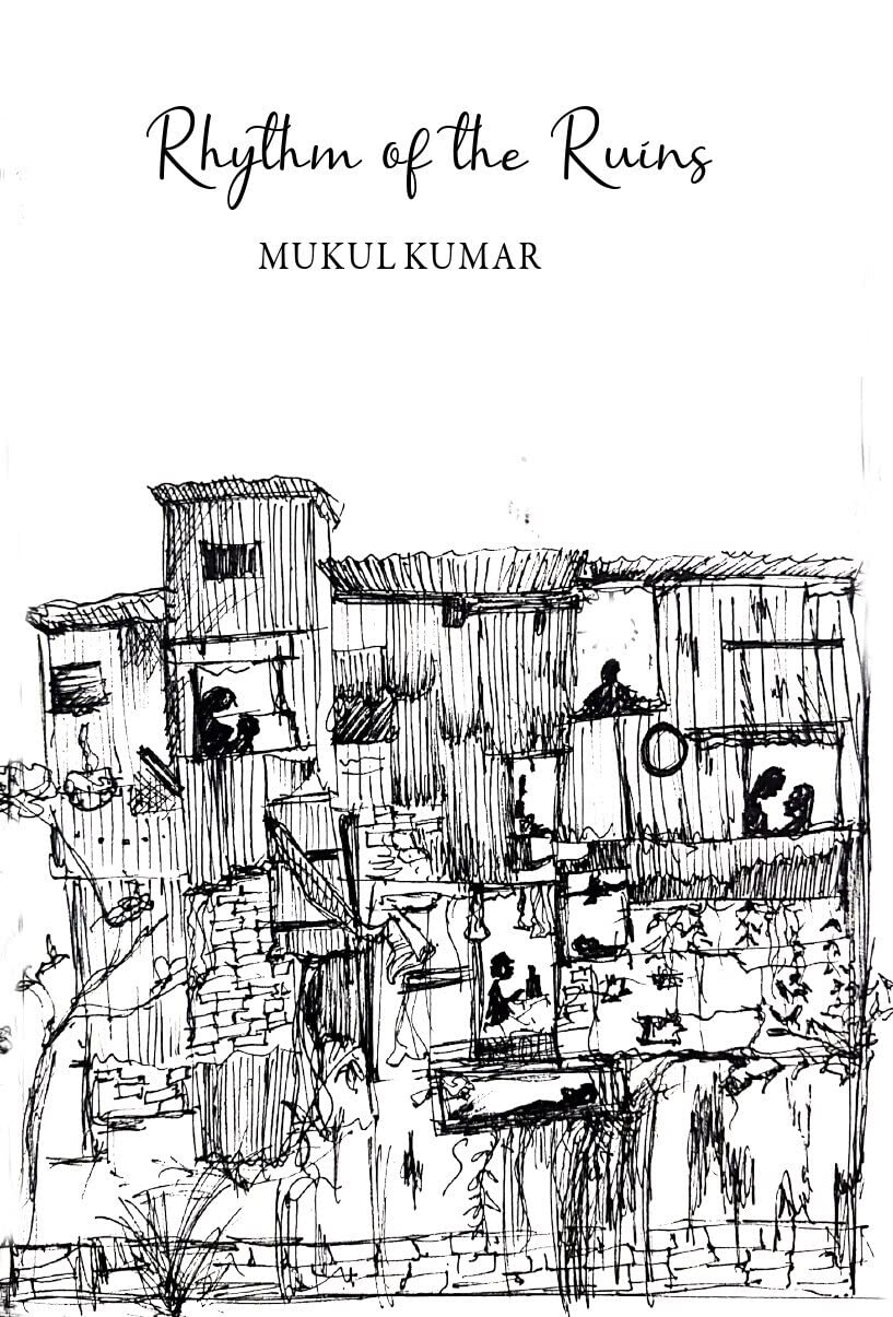 Front cover of the book 'THE BROWSER Rhythm of the Ruins' by Mukul Kumar.