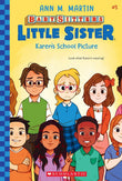 Front cover of the book 'THE BABY-SITTERS LITTLE SISTER #5: KAREN'S SCHOOL PICTURE' by Ann M Martin.