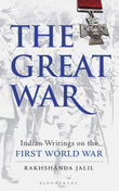 Front cover of the book 'The Great War: Indian Writings on the First World War' by Rakhshanda Jalil.