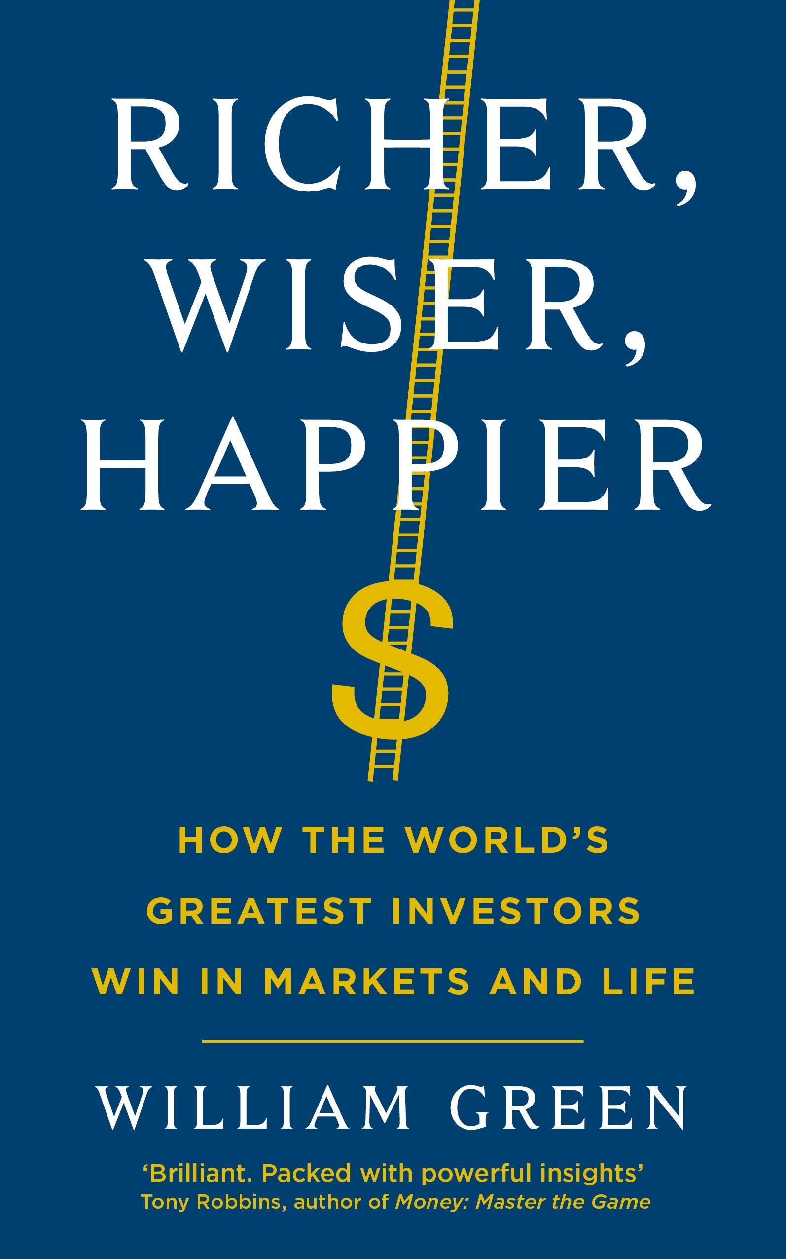Front cover of the book 'Richer, Wiser, Happier: How the World's Greatest Investors Win in Markets and Life' by Green William.