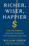 Front cover of the book 'Richer, Wiser, Happier: How the World's Greatest Investors Win in Markets and Life' by Green William.