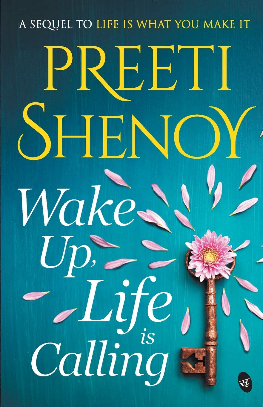 Front cover of the book 'Wake Up, Life Is Calling' by Preeti Shenoy.