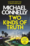 Front cover of the book 'Two kinds of truth' by Michael Connelly.