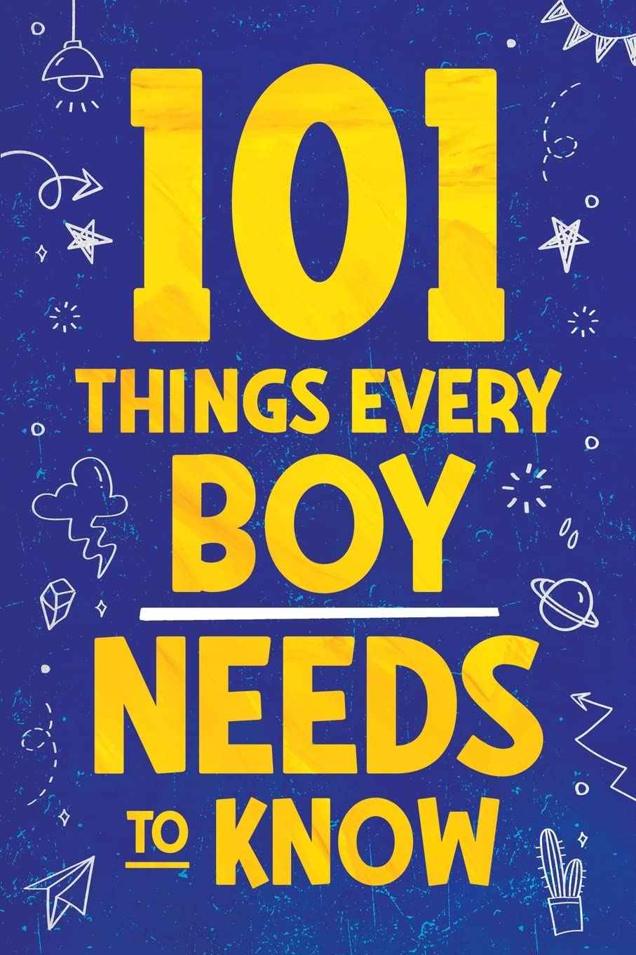 101 Things Every Boy Needs To Know: -Paperback -by Jamie Myers