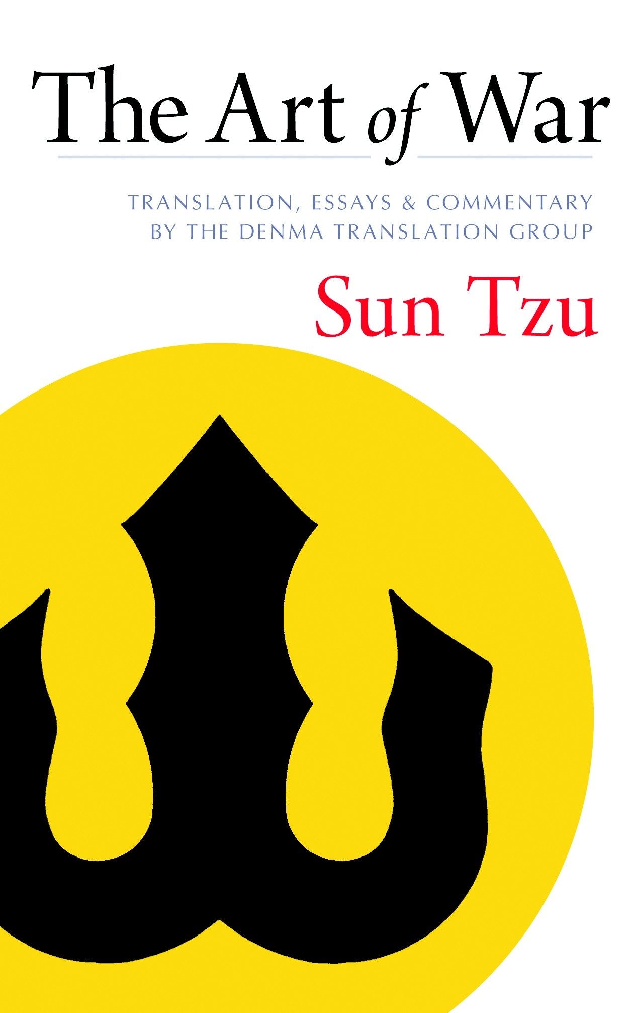 Front cover of the book 'The Art of War: Translation, Essays, and Commentary by the Denma Translation Group' by Sun, Tzu.